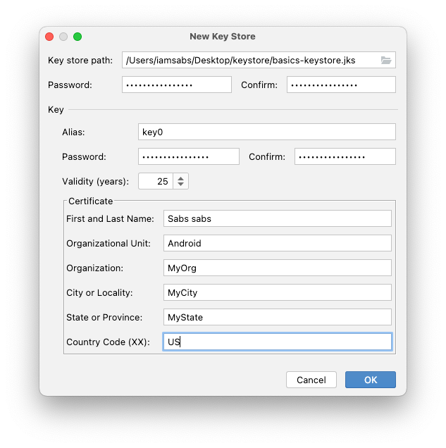 Modal de "New Key Store" do Android Studio com estes valores e itens de menu: diretório selecionado em "Key store path"; senha escolhida nos campos "Password" e "Confirm"; key0 para "Alias"; mesma senha para "Password" e "Confirm"; valor padrão para "Validity"; "Sabs sabs" para o campo "First and Last Name"; Android para "Organizational Unit"; "MyOrg" para "Organization"; "MyCity para "City or Locality"; "MyState para "State or Province" e "US" para "Country Code".