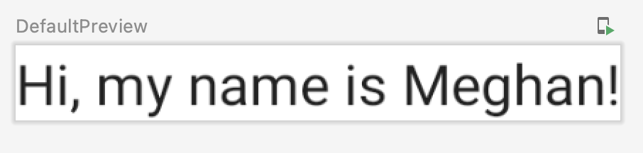 此图片显示了默认预览，其中包含内容为“Hi, my name is Meghan!”的文本。