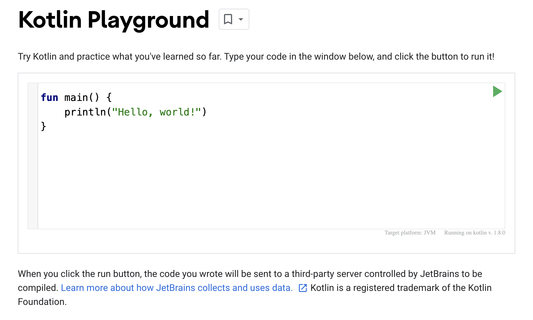 Kotlin プレイグラウンドのスクリーンショットが表示されています。コードエディタには、次のテキストを出力するためのシンプルなプログラムが表示されています。