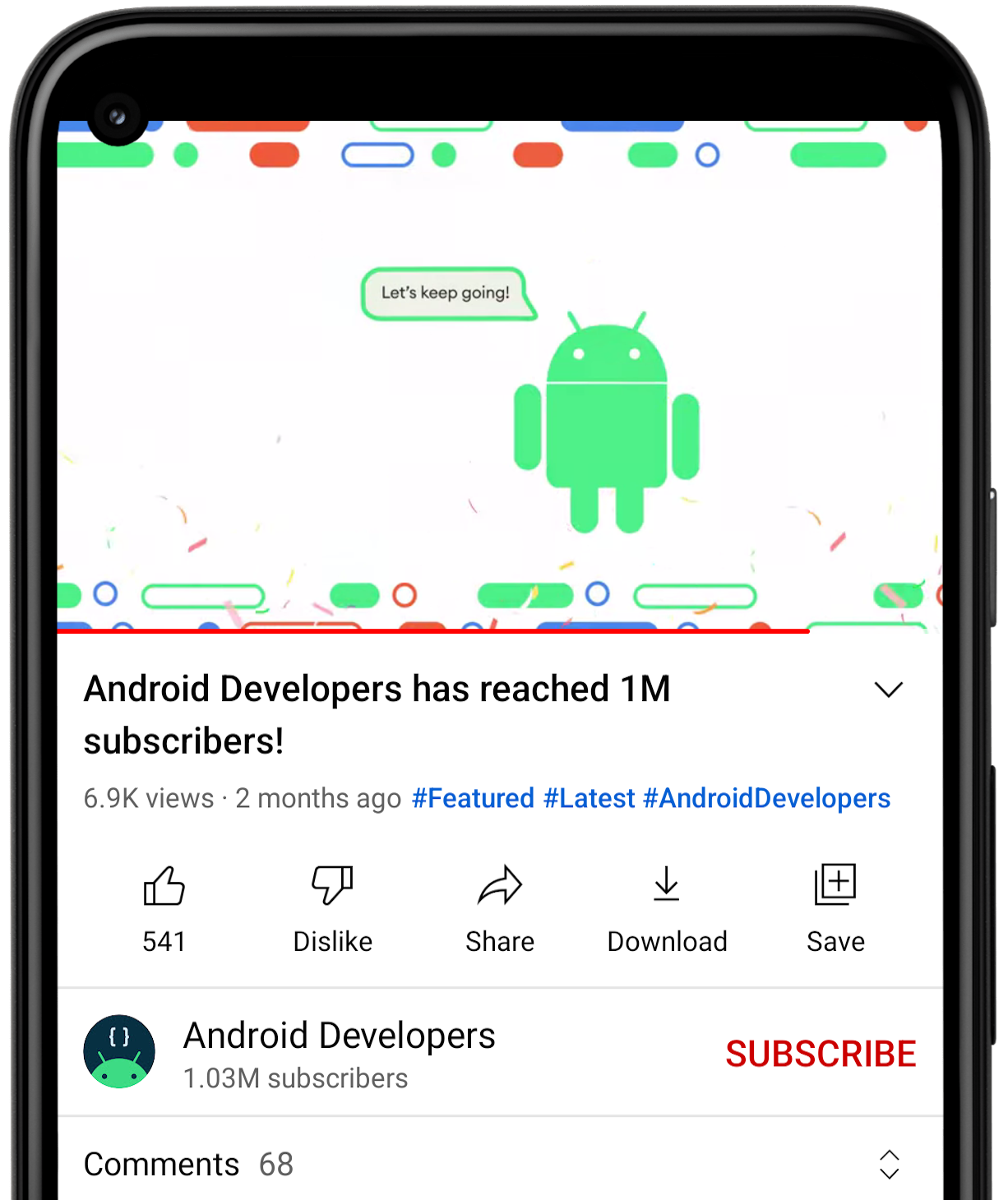 En esta captura de pantalla, se muestra un video que se reproduce en la app de YouTube. El nombre de este video es "Android Developers has reached 1M subscribers!" (Desarrolladores de Android llegó al millón de suscriptores). Se publicó en el canal de YouTube para desarrolladores de Android. El video tiene 6,900 vistas y 541 "Me gusta" con 68 comentarios.