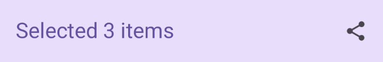 A dynamic top app bar displays the text Selected 3 items with a share icon. This text and the icon only appear when items are selected