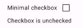 未勾選的核取方塊，並附有標籤。下方文字顯示「Checkbox is unchecked」