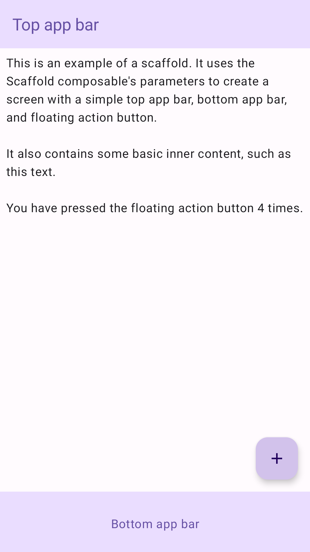 Es una implementación de andamiaje que contiene barras simples de la app inferior y superior, así como un botón de acción flotante que itera un contador. El contenido interno del andamiaje es un texto simple que explica el componente.