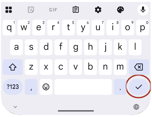 Un bouton d&#39;action du clavier logiciel (une icône en forme de coche) entouré en rouge.