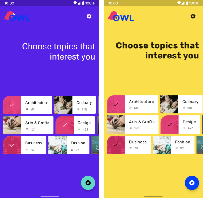 दो कंट्रास्ट वाले स्क्रीनशॉट. पहला विकल्प, डिफ़ॉल्ट Materialथीम स्टाइलिंग का इस्तेमाल करता है,
दूसरे स्क्रीनशॉट में, बदली गई स्टाइल का इस्तेमाल किया गया है.