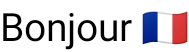 องค์ประกอบข้อความธรรมดาที่มีคำว่า &quot;Bonjour&quot; พร้อมธงฝรั่งเศส