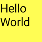 สี่เหลี่ยมสีเหลืองที่มีคำว่า "Hello
World"